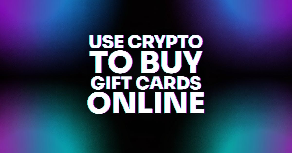 Featured image for “Use Crypto to Buy Gift Cards Online”
